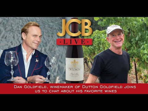 JCB LIVE Happy Hour:   Dan Goldfield, winemaker of Dutton-Goldfield Winery, joins us.