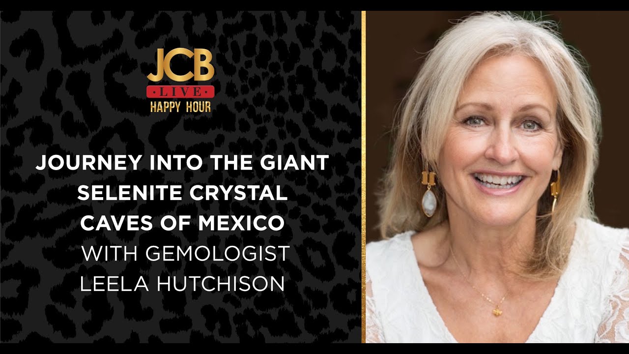 JCB LIVE: Journey Into the Giant Selenite Crystal Caves of Mexico with Gemologist Leela Hutchison