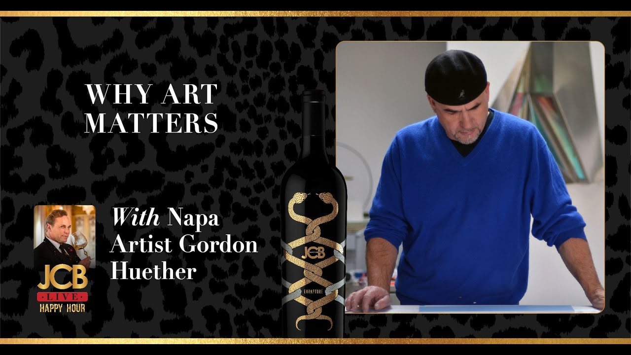 JCB LIVE featuring Napa Valley's Artist Gordon Huether!