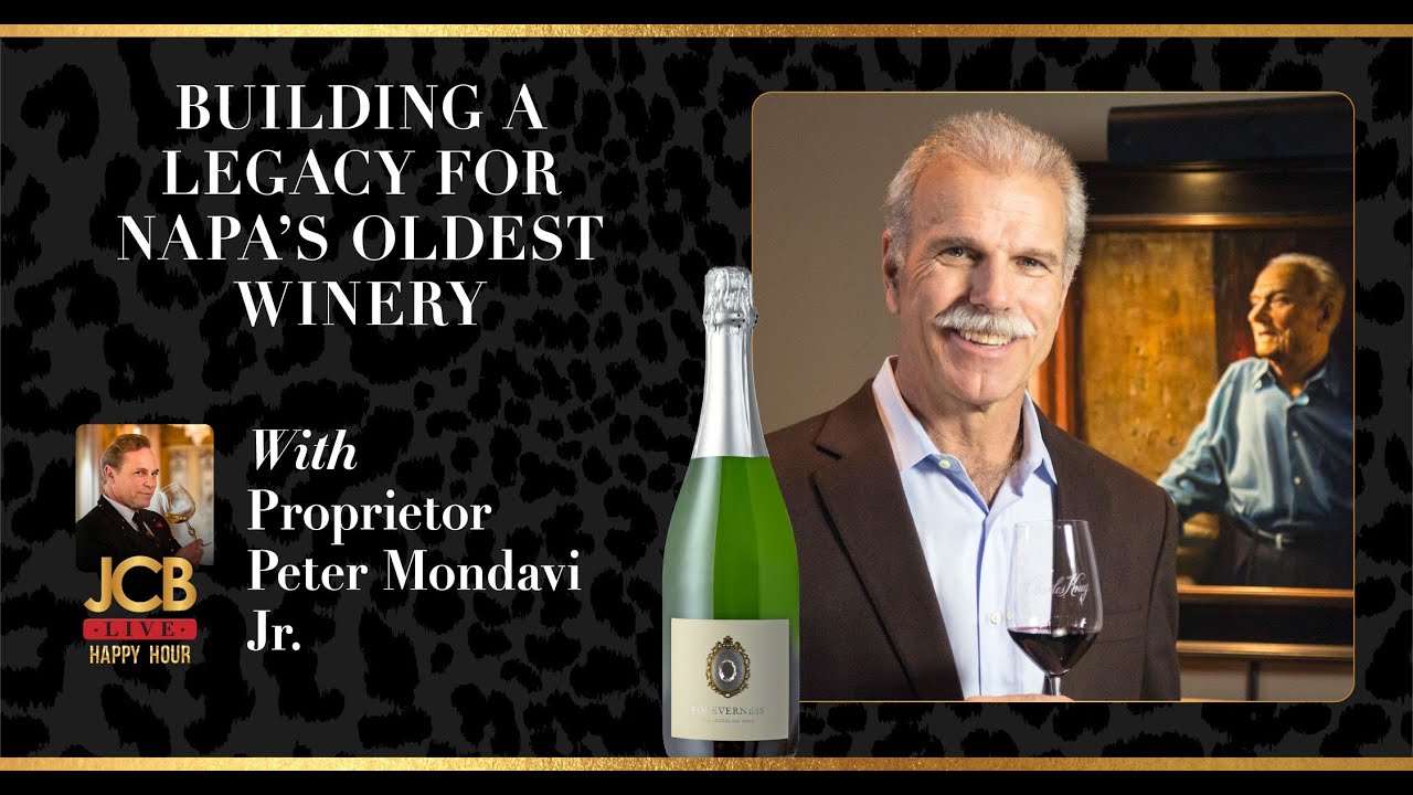 JCB LIVE: Building a legacy for Napa's Oldest Winery with Peter Mondavi Jr.